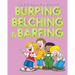 The Big Beautiful Book of Burping, Belching, & Barfing