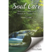 Soul Care: Deliverance and Renewal through the Christian Life