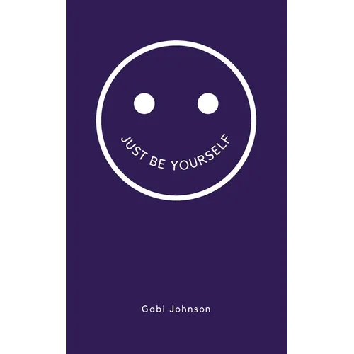 Just Be Yourself
