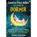 Cuentos para niños a la hora de dormir: Relajantes historias y cuentos de unicornios, sirenas, dragones, príncipes y princesas para que su hijo alcanc