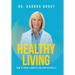 Healthy Living: How to avoid sickness and pain naturally
