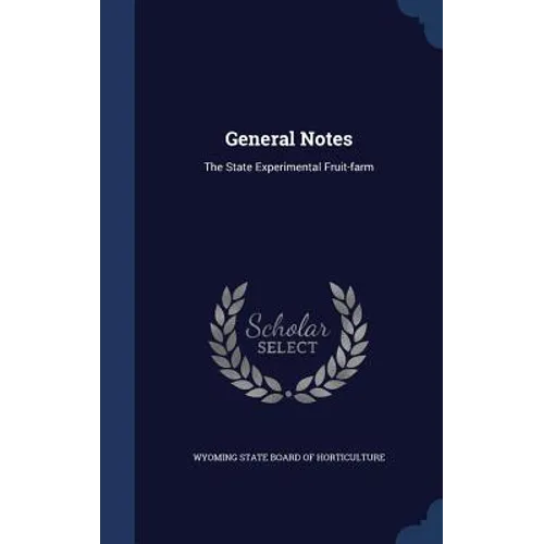General Notes: The State Experimental Fruit-farm