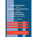 Phosphorus and Nitrogen Removal from Municipal Wastewater: Principles and Practice, Second Edition