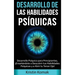 Desarrollo de las Habilidades Psíquicas: Desarrollo Psíquico para Principiantes, ¡Enseñándote a Descubrir tus Habilidades Psíquicas y a Abrir tu Terce