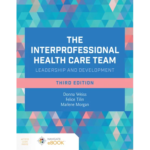 The Interprofessional Health Care Team: Leadership and Development