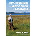 Fly-Fishing the Arctic Circle to Tasmania: A Preacher's Adventures and Reflections