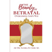 The Beauty of Betrayal: Overcoming God's Way