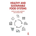 Healthy and Sustainable Food Systems