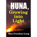Huna, Growing Into Light