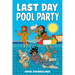 Last Day Pool Party