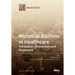 Microbial Biofilms in Healthcare: Formation, Prevention and Treatment