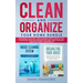 Clean and Organize Your Home Bundle: Organizing your House + House Cleaning System - Definitive Guide to Declutter, Clean and Organize Your Home - Ide