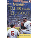 More Tales from the Dugout: More of the Greatest True Baseball Stories of All Time