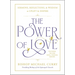 The Power of Love: Sermons, Reflections, and Wisdom to Uplift and Inspire