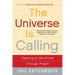 The Universe Is Calling: Opening to the Divine Through Prayer