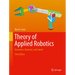 Theory of Applied Robotics: Kinematics, Dynamics, and Control