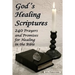 God's Healing Scriptures: 240 Prayers and Promises for Healing in the Bible