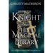 The Knight & His Magical Library