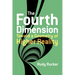 The Fourth Dimension: Toward a Geometry of Higher Reality