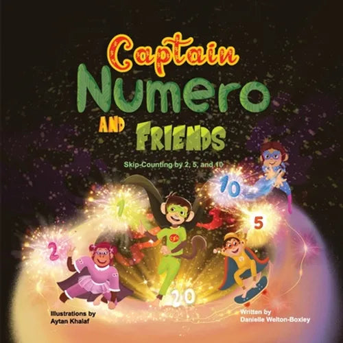 Captain Numero and Friends: Skip-Counting By 2, 5, And 10