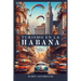 Turismo en la Habana: Lo que debes saber antes de viajar