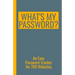 What's My Password? An Easy Password Tracker for 700 Websites.: Discrete size (5.5x8.5 in). 50 pages for up to 700 user names and passwords. White pap