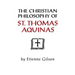 Christian Philosophy of St. Thomas Aquinas