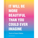 It Will Be More Beautiful Than You Could Ever Imagine: The Art of Susan O'Malley