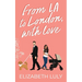 From LA to London, With Love
