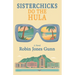 Sisterchicks Do The Hula