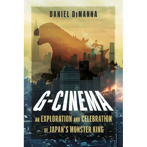 G-Cinema: An Exploration and Celebration of Japan's Monster King