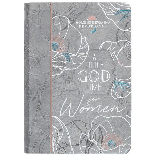 A Little God Time for Women Morning & Evening Devotional