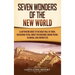 Seven Wonders of the New World: A Captivating Guide to the Great Wall of China, Colosseum, Petra, Christ the Redeemer, Machu Picchu, Taj Mahal, and Ch