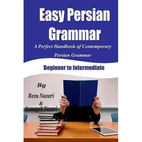 Easy Persian Grammar: A Perfect Handbook of Contemporary Persian Grammar (Beginner to Intermediate)