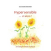 Hypersensible Et alors ?: Un tempérament expliqué