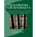 QuickBooks for Attorney's: Guide to Setting up your Law Practice From Trust Accounts to Billing