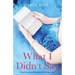 What I Didn't Say: A heartbreaking and unputdownable page turner