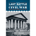 The Last Battle of the Civil War: United States Versus Lee, 1861-1883