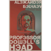 Professor Dowell's Head