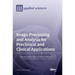 Image Processing and Analysis for Preclinical and Clinical Applications
