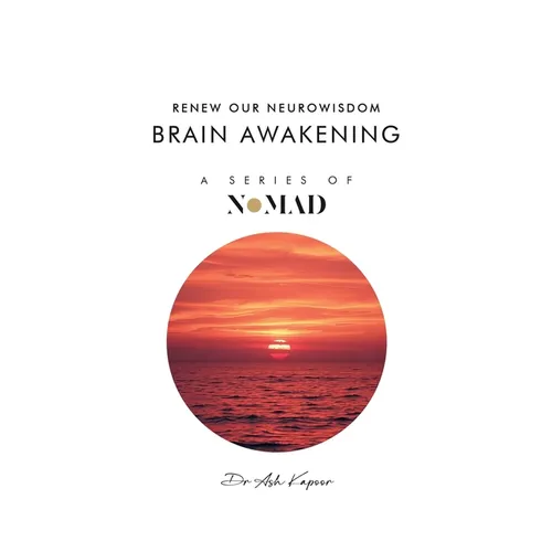 Brain Awakening: Renew Our Neurowisdom