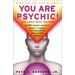 You Are Psychic!: The Free Soul Method