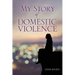 My Story Of Domestic Violence
