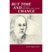 But Time and Chance: The Story of Padre Martinez of Taos, 1793-1867