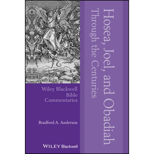 Hosea, Joel, and Obadiah Through the Centuries