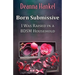 Born Submissive: I Was Raised in a BDSM Household
