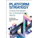 Platform Strategy: A New Paradigm for a Changing World