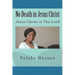 No Death in Jesus Christ: Jesus Christ is The Lord