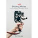 Shooting Better Movies: The Student Filmmakers' Guide