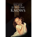 It's O.K. If No One Knows